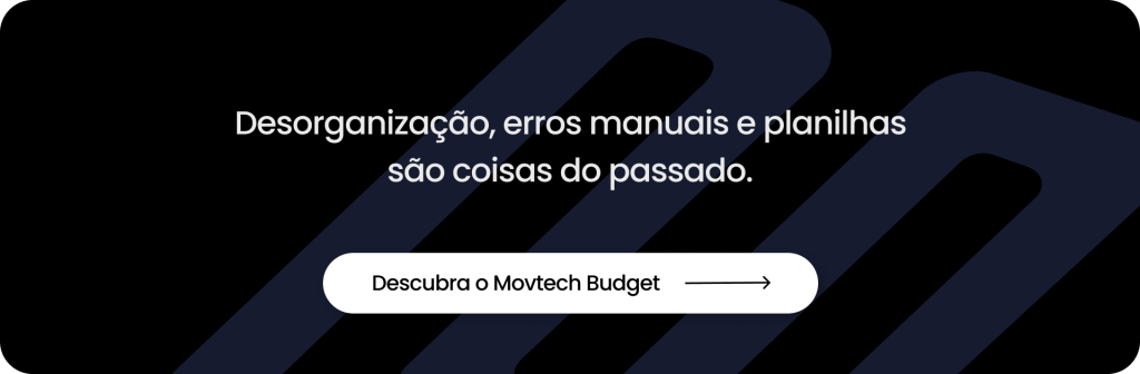 Banner clicável na cor azul, com a identidade visual da Movtech e com a frase "Desorganização, erros manuais e planilhas são coisas do passado. Descubra o Movtech Budget."