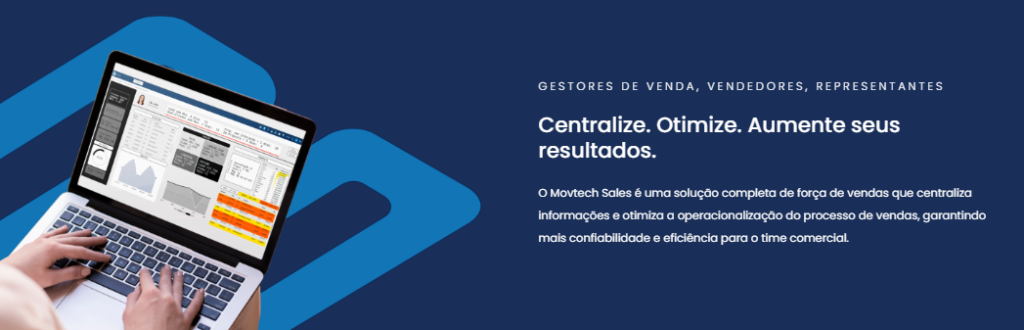 Banner com um laptop sendo utilizado para visualizar o Movtech Sales. No banner, o texto "Centralize. Otimize. Aumente seus resultados." aparece em ênfase.